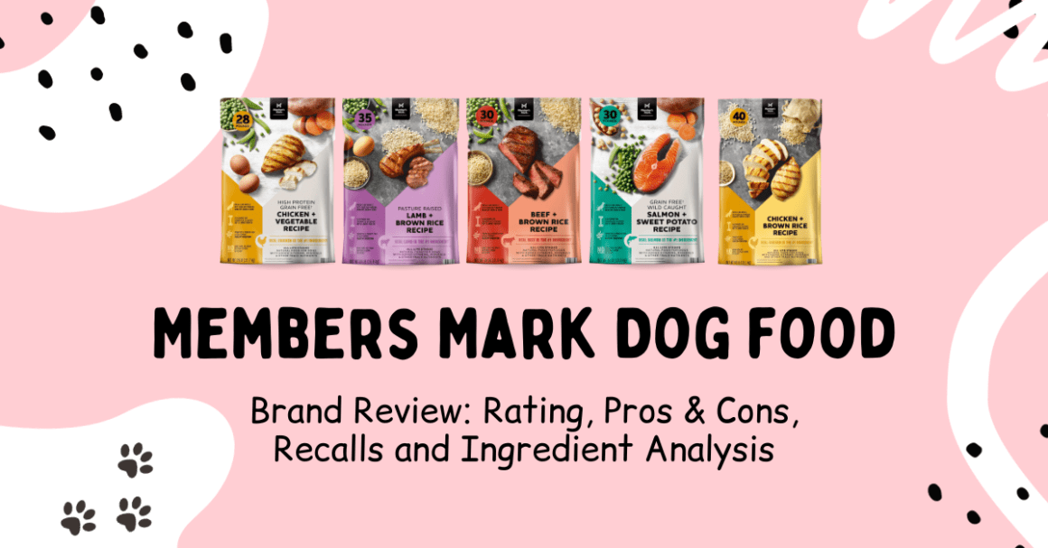 Members Mark Dog Food Review 2023 Pros, Cons & Product Recalls Petfooled